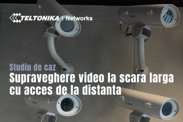 Solutie de supraveghere video la scara larga cu acces de la distanta